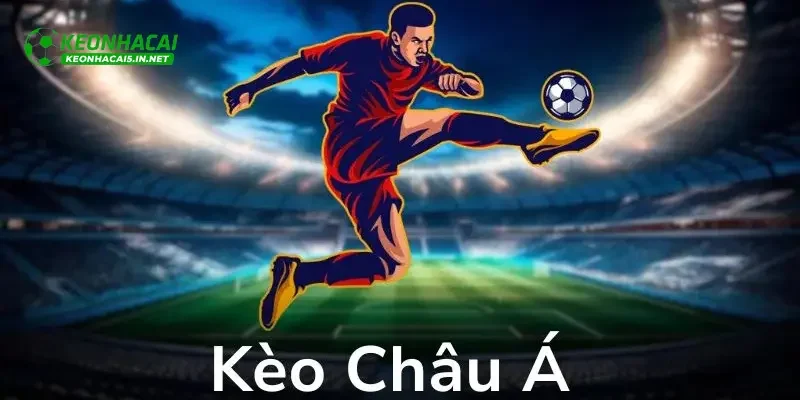 Hướng dẫn chi tiết cho bạn cách đọc kèo Châu Á